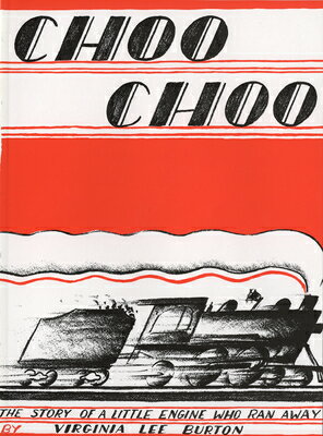 Choo Choo: The Story of a Little Engine Who Ran Away CHOO CHOO Virginia Lee Burton