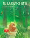 Illustoria: For Creative Kids and Their Grownups: Issue 18: Rainforest: Stories, Comics, DIY ILLUSTORIA FOR CREATIVE KIDS （Illustoria Magazine） Elizabeth Haidle