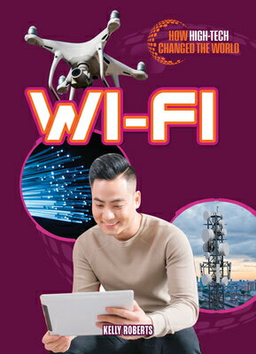 Wi-Fi WI-FI （How High-Tech Changed the World） [ Kelly Roberts ]