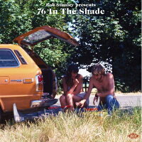 【輸入盤】Bob Stanley Presents 76 In The Shade