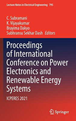 Proceedings of International Conference on Power Electronics and Renewable Energy Systems: Icperes 2 PROCEEDINGS OF INTL CONFERENCE （Lecture Notes in Electrical Engineering） [ C. Subramani ]