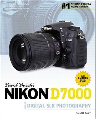 David Busch's Nikon D7000 Guide to Digital SLR Photography DAVID BUSCHS NIKON D7000 GT DI [ David D. Busch ]