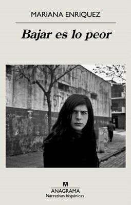 Bajar Es Lo Peor SPA-BAJAR ES LO PEOR [ Mariana Enriquez ]