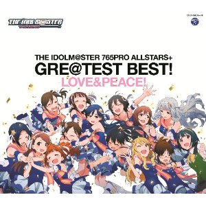 THE IDOLM＠STER 765PRO ALLSTARS GRE@TEST BEST -LOVE PEACE -（2CD） (アニメーション)