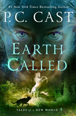 Earth Called: Tales of a New World EARTH CALLED （Tales of a New World） [ P. C. Cast ]