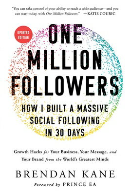 One Million Followers, Updated Edition: How I Built a Massive Social Following in 30 Days 1 MILLION FOLLOWERS UPDATED /E 