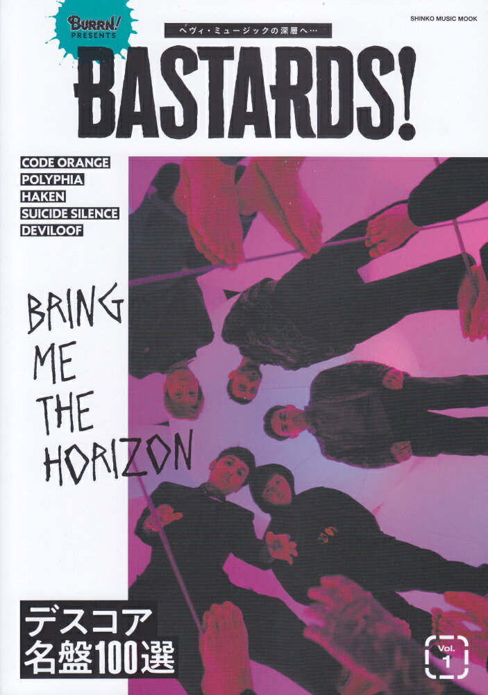 BURRN！PRESENTS　BASTARDS！（Vol．1） BRING　ME　THE　HORIZON （SHINKO　MUSIC　MOOK）