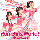 Run Girls, World! (CD＋Blu-ray) [ Run Girls,Run! ]