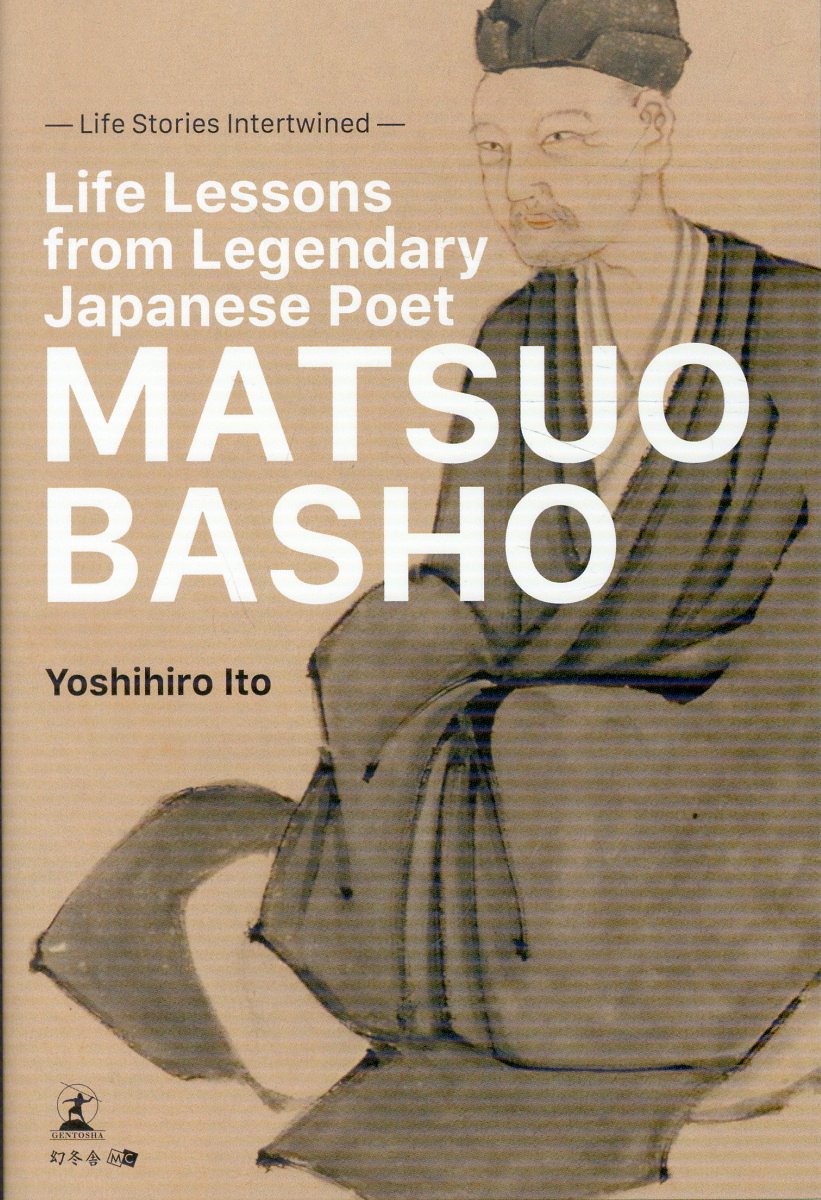 Life Lessons from Legendary Japanese Poet MATSUO BASHO - Life Stories Intertwined -