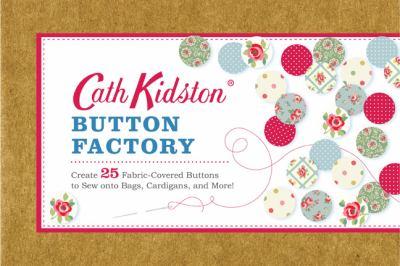 CATH KIDSTON:BUTTON FACTORY [ CATH KIDSTON ]