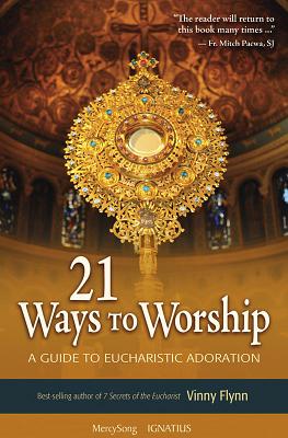 21 Ways to Worship 21 WAYS TO WORSHIP [ Vinny Flynn ]