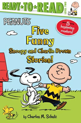 Five Funny Snoopy and Charlie Brown Stories!: Snoopy and Woodstock Best Friends Forever!; Snoopy, Fi 5 FUNNY SNOOPY & CHARLIE BROWN （Peanuts） 