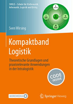 Kompaktband Logistik: Theoretische Grundlagen Und Praxisrelevante Anwendungen in Der Intralogistik GER-KOMPAKTBAND LOGISTIK 2024/ （Schule Fr Mathematik, Informatik, Logistik Und Erfolg） 