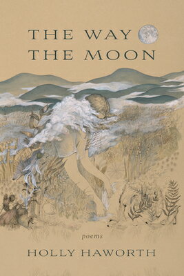 The Way the Moon: Poems WAY THE MOO...(3.0)
