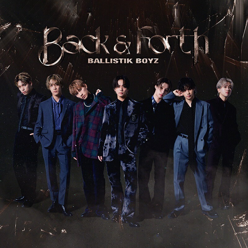 Back & Forth (CD＋スマプラ) [ BALLISTIK BOYZ from EXILE TRIBE ]