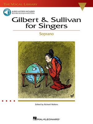 Gilbert & Sullivan for Singers - The Vocal Library Soprano (Book/Online Audio) [With CD (Audio)] GILBERT & SULLIVAN FOR SINGERS （Vocal Library） [ William S. Gilbert ] book-13771544 楽天ブックス パッケージ画像