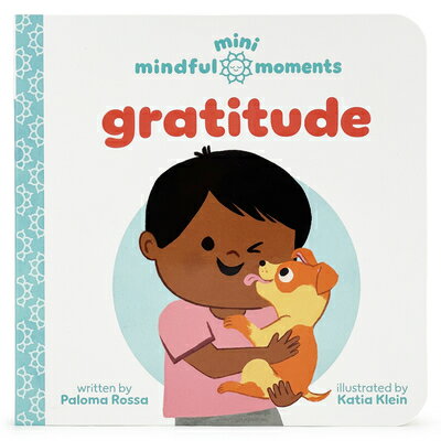 Mini Mindful Moments: Gratitude MINI MINDFUL MOMENTS GRATITUDE （Mini Mindful Moments） [ Paloma Rossa ]