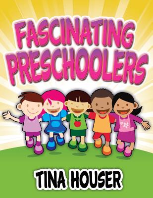 Fascinating Pre-Schoolers FASCINATING PRE-SCHOOLERS 