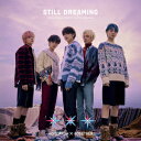 STILL DREAMING (初回限定盤B CD＋DVD＋12Pフォトブックレット) TOMORROW × TOGETHER