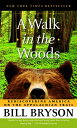 A Walk in the Woods: Rediscovering America on the Appalachian Trail WALK IN THE WOODS 