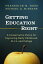 Getting Education Right: A Conservative Vision for Improving Early Childhood, K-12, and College GETTING EDUCATION RIGHT [ Frederick M. Hess ]