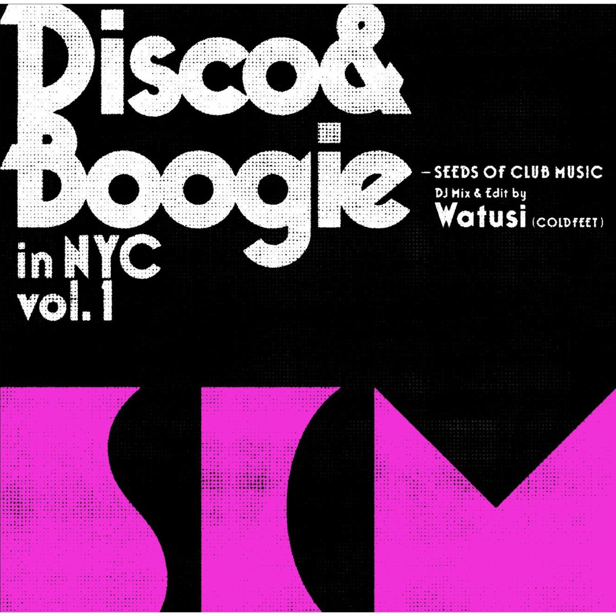 DISCO＆BOOGIE　IN　NYC　VOL．1 [ Watusi ]