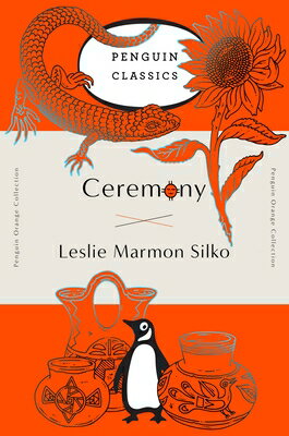 Ceremony: (Penguin Orange Collection) CEREMONY （Penguin Orange Collection） Leslie Marmon Silko
