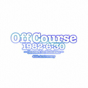 Off Course 1982 6 30 武道館コンサート40th Anniversary オフコース