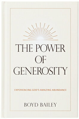 The Power of Generosity: Experiencing God's Amazing Abundance POWER OF GENEROSITY 