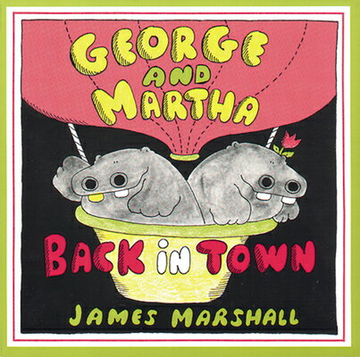 George and Martha Back in Town GEORGE & MARTHA BACK IN TOWN M （George and Martha） [ James Marshall ]