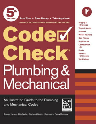 Code Check Plumbing & Mechanical 5th Edition: An Illustrated Guide to the Plumbing and Mechanical Co