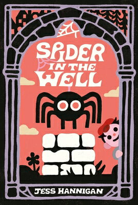 SPIDER IN THE WELL Jess Hannigan Jess Hannigan KATHERINE TEGEN BOOKS2024 Hardcover English ISBN：9780063289475 洋書 Books for kids（児童書） Juvenile Fiction