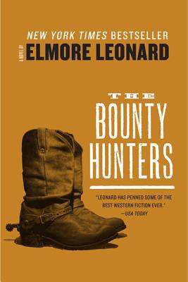 The Bounty Hunters BOUNTY HUNTERS [ Elmore Leonard ]