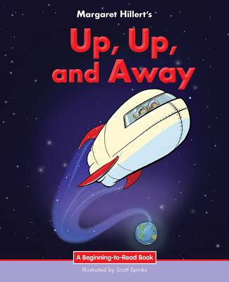 Up, Up, and Away UP UP & AWAY （Beginning-To-Read） [ Margaret Hillert ]