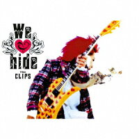We love hide〜The CLIPS〜