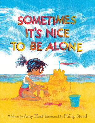 Sometimes It's Nice to Be Alone ITS [ Amy Hest ]