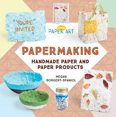 Papermaking: Handmade Paper and Paper Products: Handmade Paper and Paper Products PAPERMAKING HANDMADE PAPER & P （Cool Paper Art） 