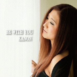 BE WITH YOU
