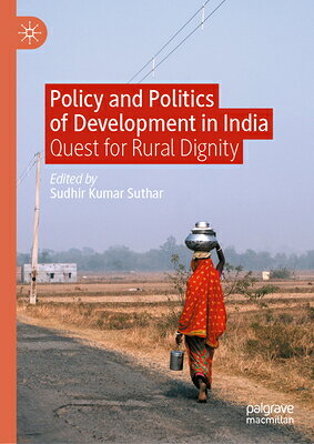 Policy and Politics of Development in India: Quest for Rural Dignity POLICY & POLITICS OF DEVELOPME 