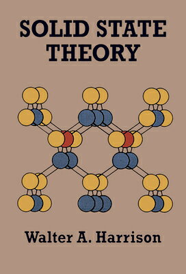 Solid State Theory SOLID STATE THEORY （Dover Books on Physics） Walter A. Harrison