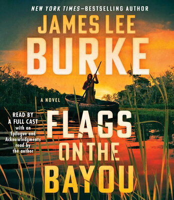 Flags on the Bayou FLAGS ON THE BAYOU D [ James Lee Burke ]