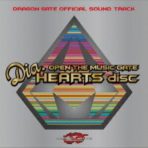 DRAGON　GATE　OFFICIAL　SOUND　TRACK　OPEN　THE　MUSIC　GATE　-　Dia．HEARTS　disc- [ (スポーツ曲) ]