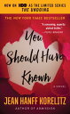 You Should Have Known: Now on HBO as the Limited Series the Undoing YOU SHOULD HAVE KNOWN Jean Hanff Korelitz