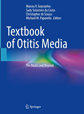 Textbook of Otitis Media: The Basics and Beyond TEXTBK OF OTITIS MEDIA 2023/E 