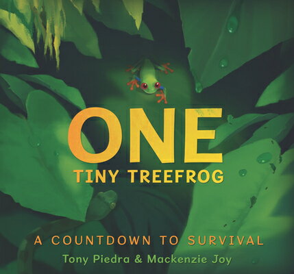 One Tiny Treefrog: A Countdown to Survival 1 TINY TREEFROG A COUNTDOWN TO 