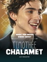 What You Never Knew about Timothe Chalamet WHAT YOU NEVER KNEW ABT TIMOTH （Behind the Scenes Biographies） Nafeesah Allen