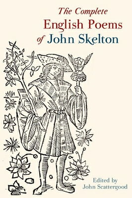 COMP ENGLISH POEMS OF JOHN SKE Exeter Medieval Texts and Studies John Scattergood LIVERPOOL UNIV PR2015 Paperback English ISBN：9781846319488 洋書 Fiction & Literature（小説＆文芸） Poetry