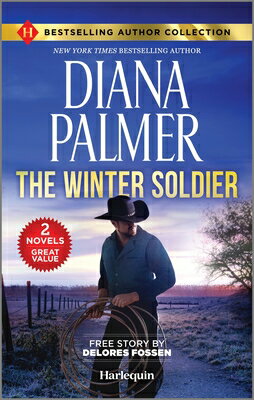 The Winter Soldier & Lawman to the Core: Two Thrilling Western Romance Books WINTER SOLDIER & LAWMAN TO THE [ Diana Palmer ]