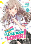 There's No Freaking Way I'll Be Your Lover! Unless... (Light Novel) Vol. 3 THERES NO FREAKING WAY ILL BE （There's No Freaking Way I'll Be Your Lover! Unless... (Light Novel)） [ Teren Mikami ]