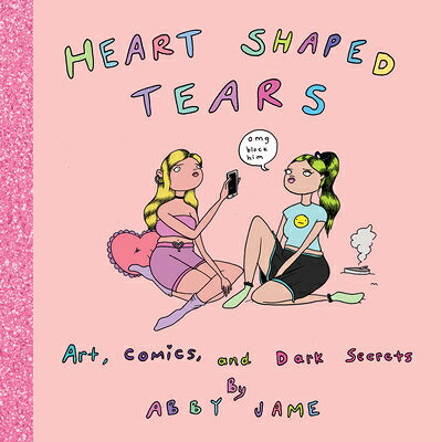 HEART SHAPED TEARS Abby Jame SILVER SPROCKET2021 Hardcover English ISBN：9781945509490 洋書 Family life & Comics（生活＆コミック） Comics & Graphic Novels
